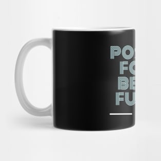 Positive for a better future Mug